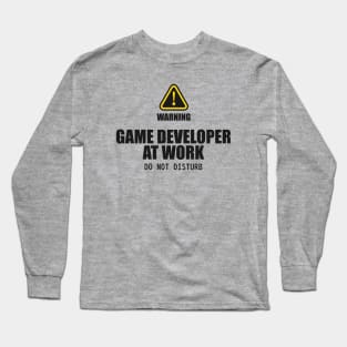 Game Developer At Work. Do Not Disturb Long Sleeve T-Shirt